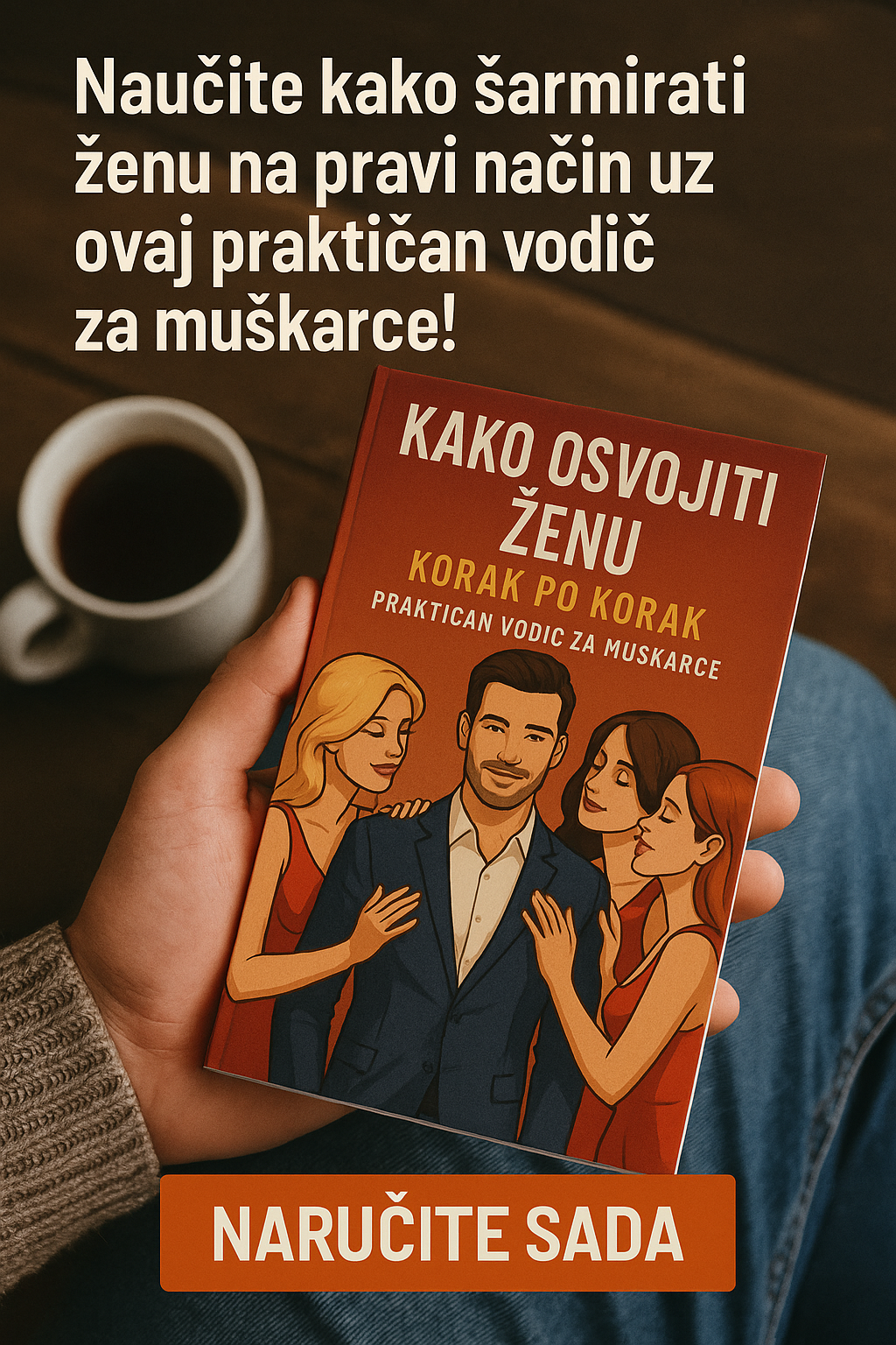 Kako Osvojiti Ženu – Korak po Korak - Praktičan Vodič Za Muškarce